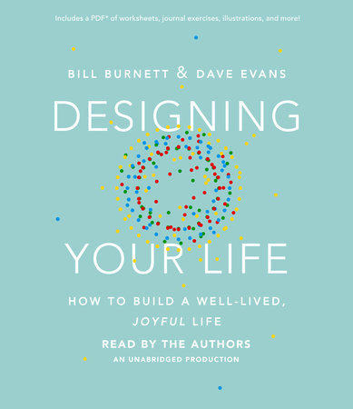 Bill Burnett & Dave Evans - Designing Your Life