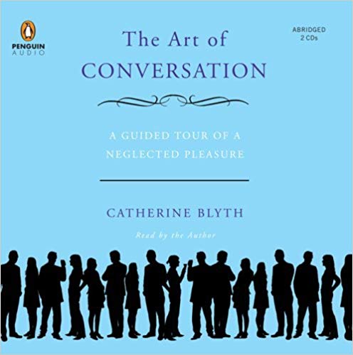 Catherine Blyth - The Art of Conversation