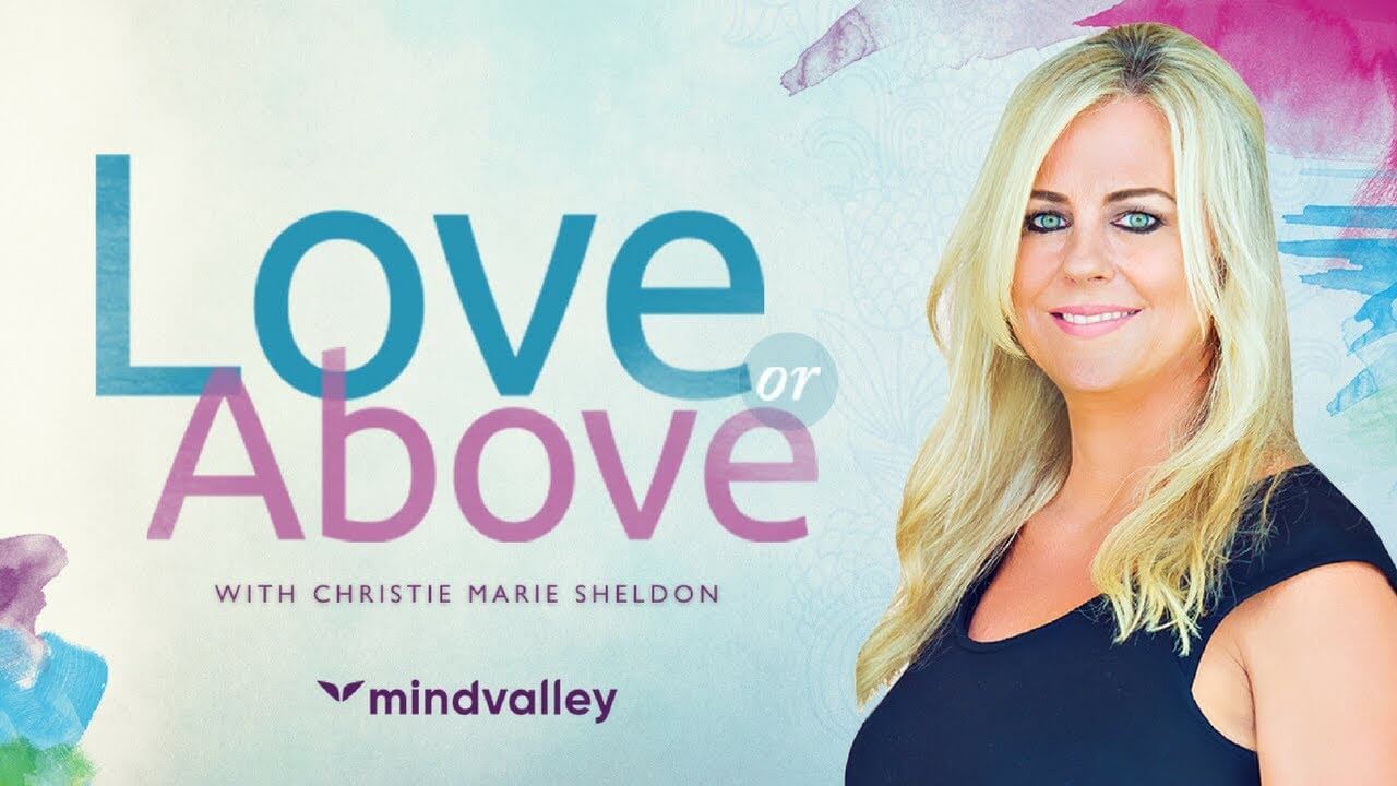 Christie Marie Sheldon - Love or Above