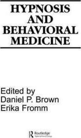 Daniel P. Brown and  Erika Fromm – Hypnosis and Behavioral Medicine