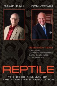 David Ball, Don C. Keenan - Reptile The 2009 Manual of the Plaintiff’s Revolution