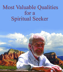 David R. Hawkins - Most Valuable Qualities for a Spiritual Seeker