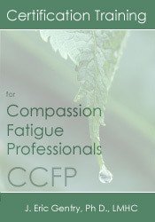 /images/uploaded/1019/Eric Gentry - Certification Training for Compassion Fatigue Professionals (CCFP).jpg