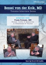 Frank Putnam - Bessel van der Kolk Trauma Interview Series