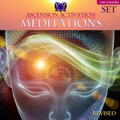 I AM University - Ascension Activation Meditations (Revised)