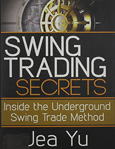 Jea Yu - Swing Trading Secrets - Inside the Underground Swing Trade Method