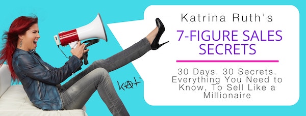 Katrina Ruth Programs - Katrina Ruth's 7-Figure Sales Secrets