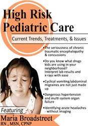 Maria Broadstreet- High Risk Pediatric Care Current Trends, Treatments & Issues