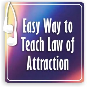Michael Losier - Easy Way to Teach Law of Attraction