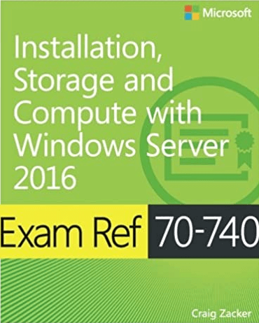 Microsoft 70-740 - Install - Storage & Compute with Windows Server 2016