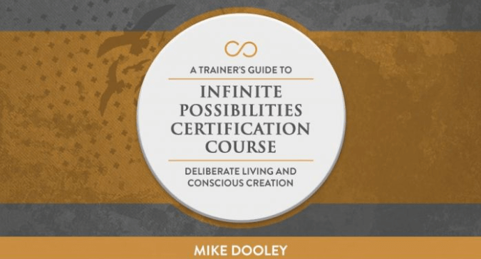 Mike Dooley - A Trainer's Guide To Deliberate Living & Conscious Creation - Weeks 1 ..