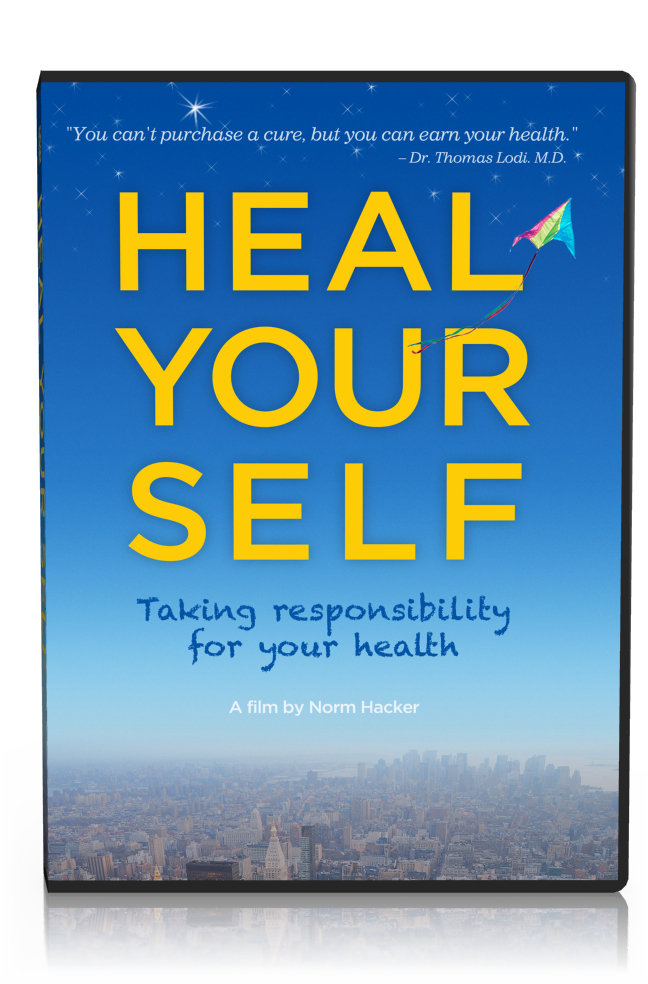 Norm Hacker - Heal Your Self - Taking Responsibility for Your Health