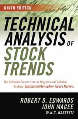 Robert D.Edwards & John Magee - Technical Analysis of Stock & Trends (9th Edition)