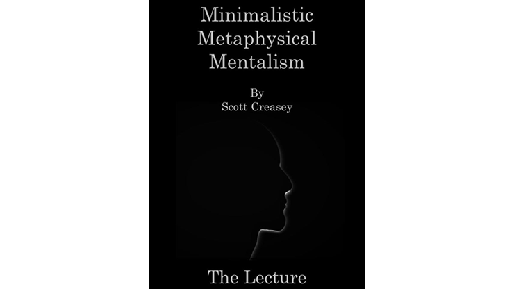 Scott Creasey - Minimalistic Metaphysical Mentalism