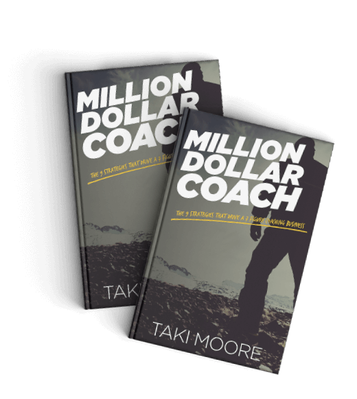 Taki Moore - Million Dollar Coach