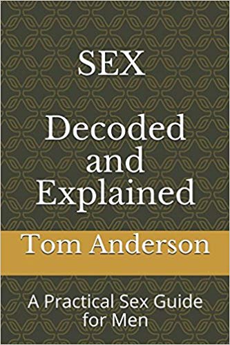 Tom Anderson - How To Have Sex: The Complete Sex Guide Package