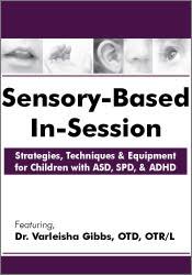 Varleisha Gibbs – Sensory-Based In-Session, Strategies, Techniques & Equipment