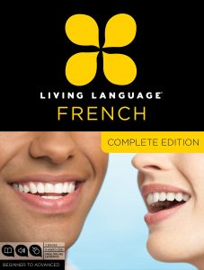 Living Language French - Complete Edition - Beginner through advanced course