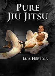 Luis Heredia - Pure Jiu Jitsu