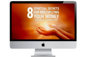 Mary Morrisey - 8 Spiritual Secrets for Multiplying Your Money