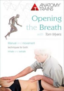 Tom Myers - Opening the Breath