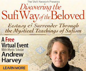 Andrew Harvey - The Sufi Way of the Beloved with Andrew Harvey