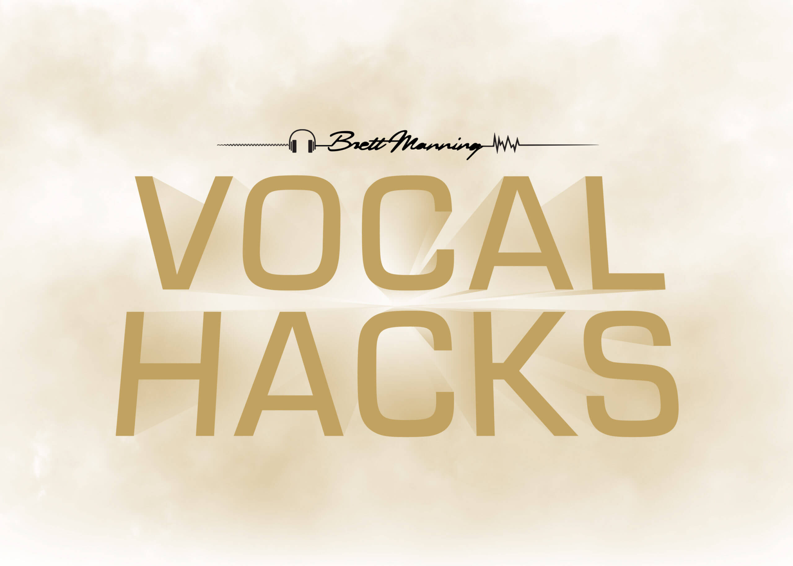 Brett Manning - Vocal Hacks