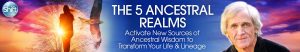 Dr. Steven Farmer - The 5 Ancestral Realms