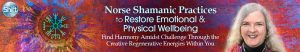 Evelyn Rysdyk - Norse Shamanic Practices to Restore Emotional & Physical Wellbeing