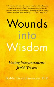 Rabbi Dr. Tirzah Firestone - Wounds Into Wisdom