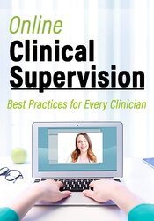 Rachel McCrickard - Online Clinical Supervision, Best Practices for Every Clinician