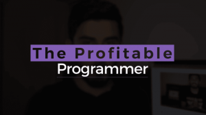 Rafeh Qazi - The Profitable Programmer Course 2.0