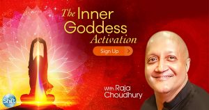 Raja Choudhury - The Inner Goddess Activation
