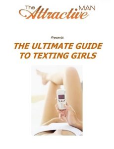 The Attractive Man – The Ultimate Guide To Texting Girls