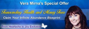 Vera Mirna - Transcending Health And Money Fears