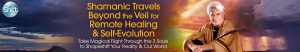 don Oscar Miro-Quesada - Shamanic Travels Beyond the Veil for Remote Healing & Self-Evolution