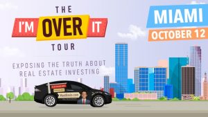 Meet Kevin - The Real Estate Investor I'm Over It® Tour Miami