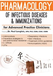 Dr. Paul Langlois - Pharmacology of Infectious Diseases and Immunizations