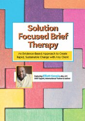 Elliott Connie - Solution Focused Brief Therapy - An Evidence-Based Approach to Create Rapid, Sustainable Change with Any Client