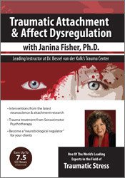 Janina Fisher – Traumatic Attachment and Affect Dysregulation with Janina Fisher, Ph.D.