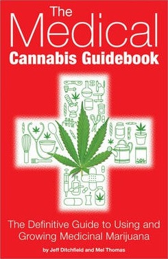 Jeff Ditchfield & Mel Thomas - The Medical Cannabis Guidebook