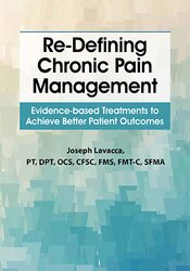 Joseph LaVacca - Re-Defining Chronic Pain Management - Evidence-based Treatments to Achieve Better Patient Outcomes