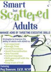 Margaret Dawson - Smart but Scattered Adults - Manage ADHD by Targeting Executive Skills