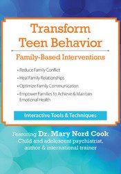 Mary Nord Cook - Transform Teen Behavior - Family-Based Interventions