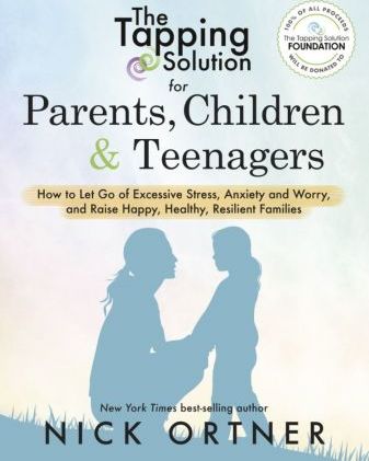 Nick Ortner - The Tapping Solution for Parents, Children & Teenagers