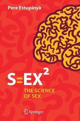Pere Estupinyà - S=EX² - The Science of Sex