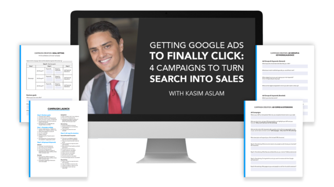 Kasim Aslam - Getting Google Ads to Finally Click: 4 Campaigns to Turn Search into Sales