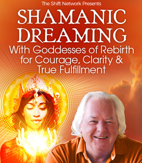 Robert Moss - Shamanic Dreaming With Goddesses of Rebirth for Courage, Clarity & True Fulfillment