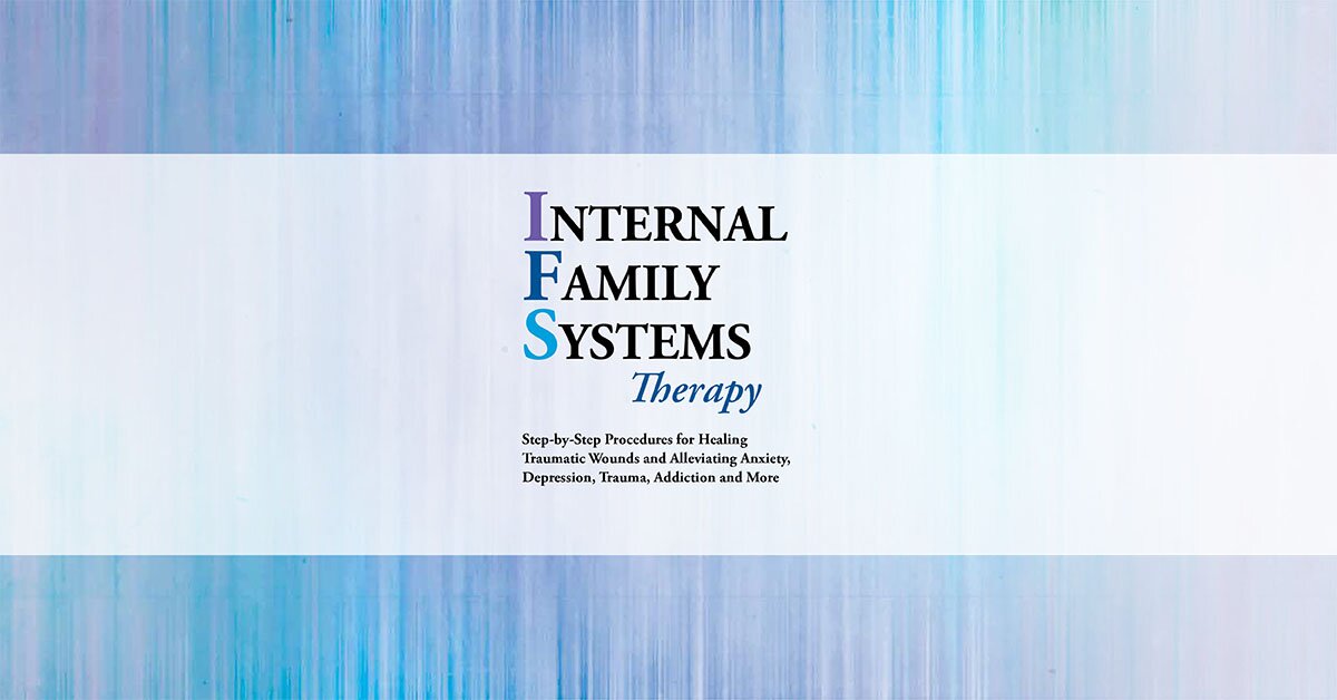 Alexia Rothman - Internal Family Systems Therapy Step-by-Step Procedures for Healing Traumatic Wounds and Alleviating Anxiety, Depression, Trauma, Addiction and More