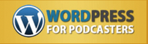 Cliff J. Ravenscraft - WordPress for Podcasters
